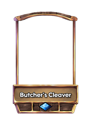 A Butcher's Cleaver card.